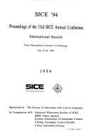 Cover of: SICE '94, proceedings of the 33rd SICE annual conference. by Keisoku Jidō Seigyo Gakkai (Japan). Gakujutsu Kōenkai, Keisoku Jidō Seigyo Gakkai (Japan). Gakujutsu Kōenkai