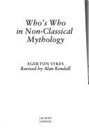 Cover of: Who's Who in Non-Classical Mythology