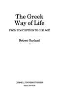 Cover of: The Greek way of life: from conception to old age
