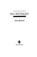 Cover of: No retreat by Bowen, John