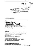 Cover of: Agrarreform als sozialer Prozess: Studien zum Agrarreformverhalten landwirtschaftlicher Produzenten in Portugal und Kap Verde