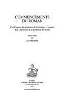 Cover of: Commencements du roman: conférences du séminaire de Littérature comparée de l'Université de la Sorbonne Nouvelle