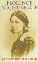 Florence Nightingale, 1810-1920 by Cecil Woodham Smith