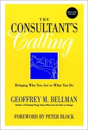 Cover of: The Consultant's Calling by Geoffrey M. Bellman, Geoffrey Bellamn