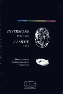 Cover of: Inversions 1924-1925: l'amitié, 1925 : deux revues homosexuelles françaises