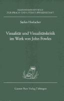 Cover of: Visualität und Visualitätskritik im Werk von John Fowles