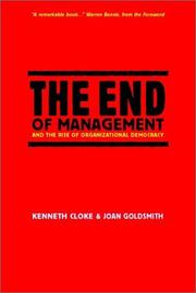 Cover of: The End of Management and the Rise of Organizational Democracy by Kenneth Cloke, Joan Goldsmith