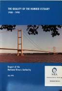 Cover of: The quality of the Humber Estuary (1980-1990). by National Rivers Authority.