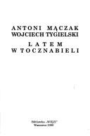 Cover of: Latem w Tocznabieli: Antoni Mączak, Wojciech Tygielski.