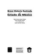 Breve historia ilustrada del estado de México by María Teresa Jarquín Ortega