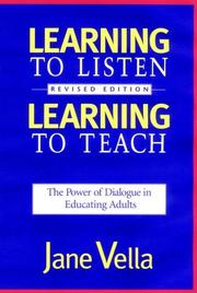Cover of: Learning to Listen, Learning to Teach: The Power of Dialogue in Educating Adults
