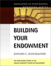 Cover of: Building Your Endowment (J-B Fund Raising School Series) by Edward C. Schumacher