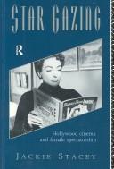 Cover of: Star gazing: Hollywood cinema and female spectatorship