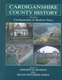 Cardiganshire County history by Ieuan Gwynedd Jones