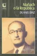 Cover of: Mañach o la República by Duanel Díaz Infante