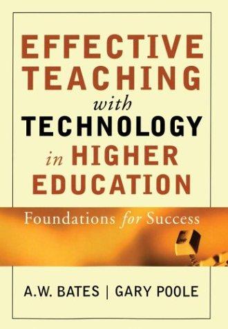 Effective Teaching with Technology in Higher Education by A. W. Bates, Gary Poole