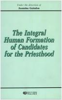 Cover of: The Integral Human Formation of Candidates for the Priesthood by Andre Boyer, Anthony Mancini