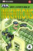 Cover of: JLA Green Lantern's book of inventions by Clare Hibbert