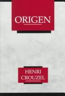 Origène by Henri Crouzel