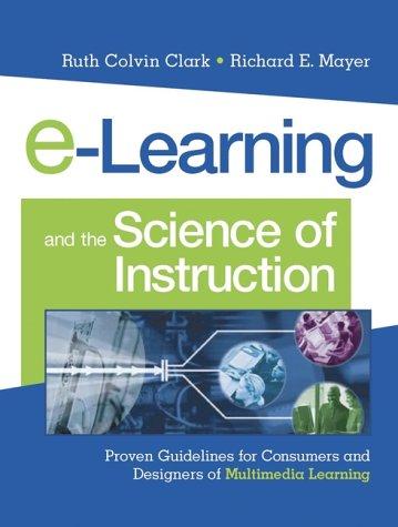 e-Learning and the Science of Instruction by Ruth Clark, Richard E. Mayer