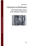 Cover of: Christsein im Pluralismus: ein Orientierungsversuch in der religi osen Gegenwart by Karl Eberlein