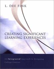 Cover of: Creating Significant Learning Experiences: An Integrated Approach to Designing College Courses (Jossey Bass Higher and Adult Education Series)