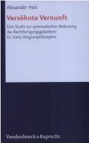Cover of: Versöhnte Vernunft: eine Studie zur systematischen Bedeutung des Rechtfertigungsgedankens für Kants Religionsphilosophie