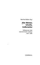 Alte Meister, Schufte, Aussenseiter: Reflexionen  uber  osterreichische Literatur nach 1945 cover