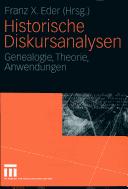 Cover of: Historische Diskursanalysen: Genealogie, Theorie, Anwendungen
