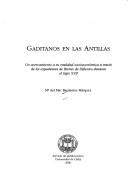 Cover of: Gaditanos en las Antillas: un acercamiento a su realidad socioeconómica a través de los expedientes de bienes de difuntos durante el siglo XVII