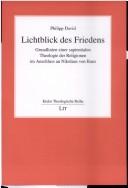 Cover of: Lichtblick des Friedens: Grundlinien einer sapientialen Theologie der Religionen im Anschluss an Nikolaus von Kues