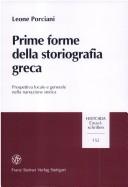 Cover of: Prime forme della storiografia greca: prospettiva locale e generale nella narrazione storica