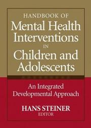 Cover of: Handbook of mental health interventions in children and adolescents: an integrated developmental approach