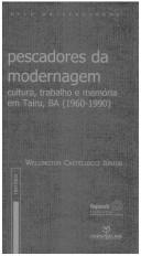 Cover of: Pescadores da modernagem by Wellington Castellucci Junior