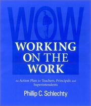 Working on the Work by Phillip C. Schlechty