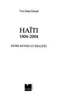 Cover of: Haïti, 1804-2004 by Yves Saint-Gérard, Yves Saint-Gérard