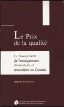 Cover of: Le prix de la qualité: le financement de l'enseignement élémentaire et secondaire au Canada