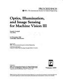 Cover of: Optics, illumination, and image sensing for machine vision III: 8-9 November 1988, Cambridge, Massachusetts