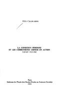 Cover of: La condition féminine et les communistes chinois en action: Yan'an 1935-1946