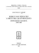 Cover of: Borgo San Sepolcro a metà del Quattrocento: istituzioni e società (1440-1460)