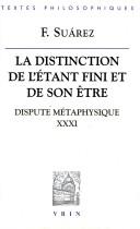 Cover of: La distinction de l'étant fini et de son être: dispute métaphysique XXXI