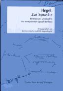 Hegel: zur Sprache; Beitr age zur Geschichte des europ aischen Sprachdenkens. Festschrift f ur J urgen Trabant zum 60. Geburtstag by Bettina Lindorfer, Dirk Naguschewski