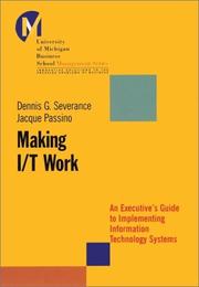 Cover of: Making I/T Work by Dennis Severance, Jacque Passino