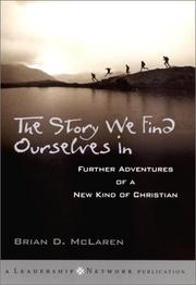 Cover of: The story we find ourselves in by Brian D. McLaren, Brian D. McLaren