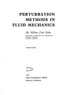 Perturbation methods in fluid mechanics by Milton Van Dyke