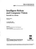 Cover of: Intelligent robots and computer vision by David P. Casasent, chair/editor ; sponsored by SPIE-the International Society for Optical Engineering ; cooperating organization, Center for Optical Data Processing/Carnegie Mellon University.