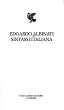 Cover of: Sintassi italiana by Edoardo Albinati