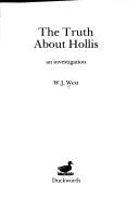 Cover of: truth about Hollis | W. J. West