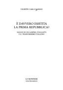 Cover of: È davvero esistita la prima Repubblica?: saggio su De Gasperi, Togliatti e il trasformismo italiano