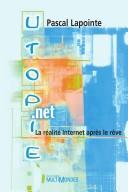 Cover of: Utopie.net: la réalité Internet après le rêve